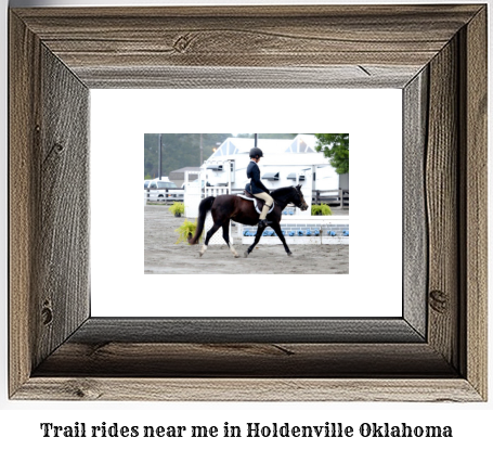 trail rides near me in Holdenville, Oklahoma